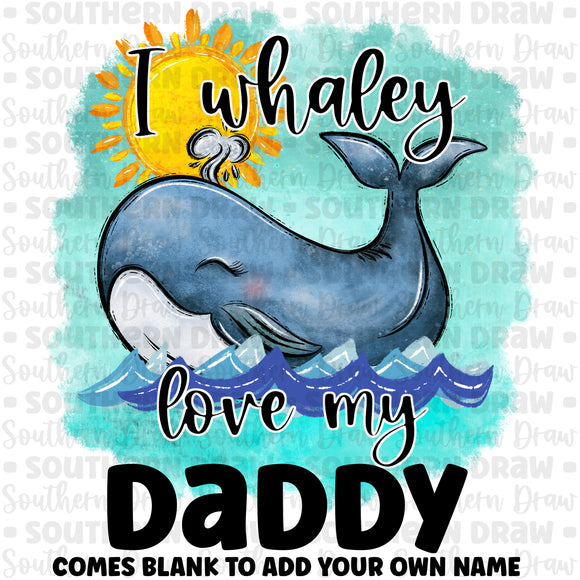 I whaley love you!