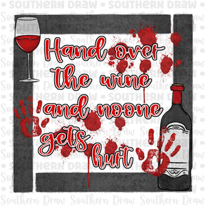 Hand over the wine & noone gets hurt