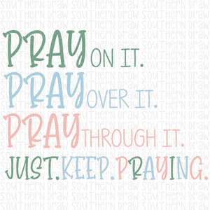 Just Keep Praying