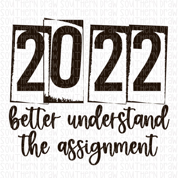 2022 Better understand the assignment