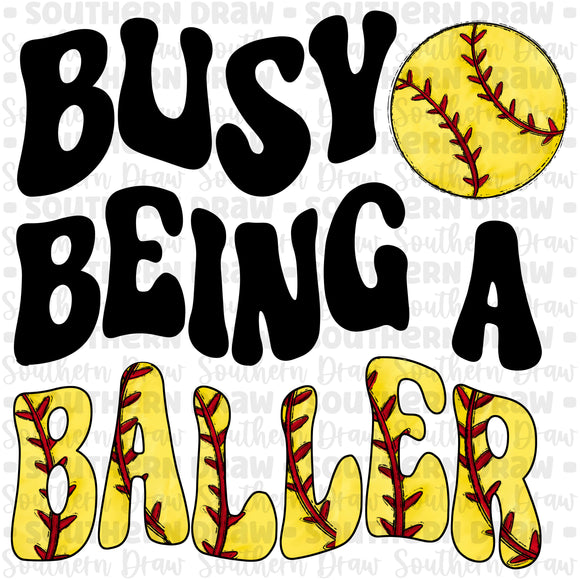 Busy being a baller- Softball