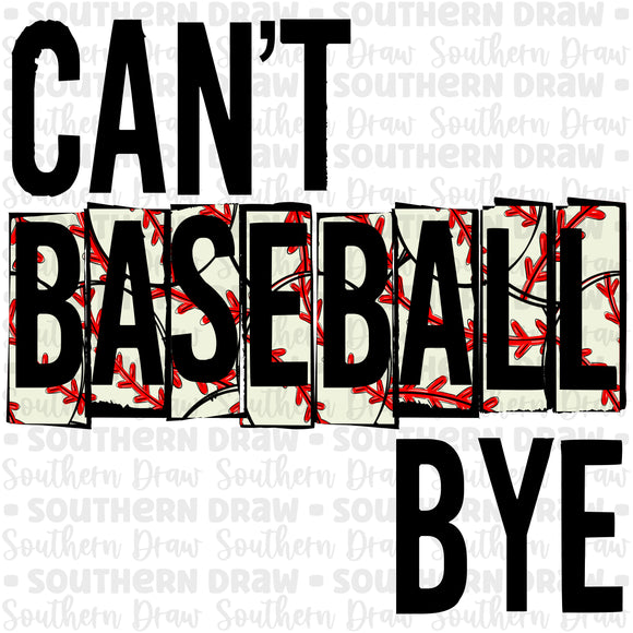 Can't Baseball Bye