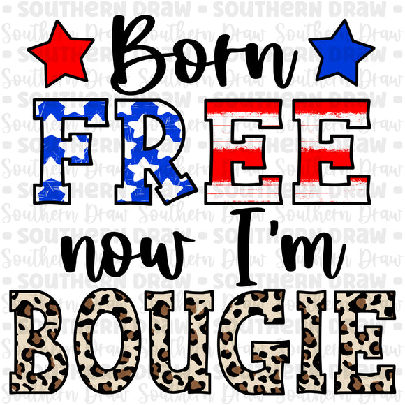 Born Free now I'm Bougie