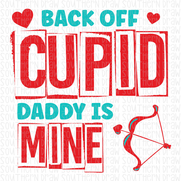 Back off Cupid Daddy is mine
