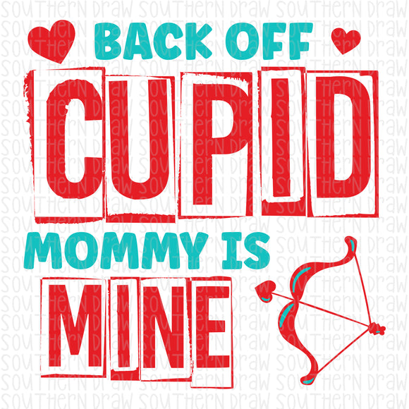 Back off Cupid Mommy is mine