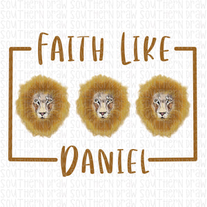 Faith like Daniel Lions
