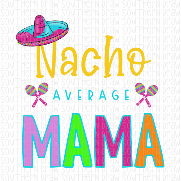 Nacho Average Mama