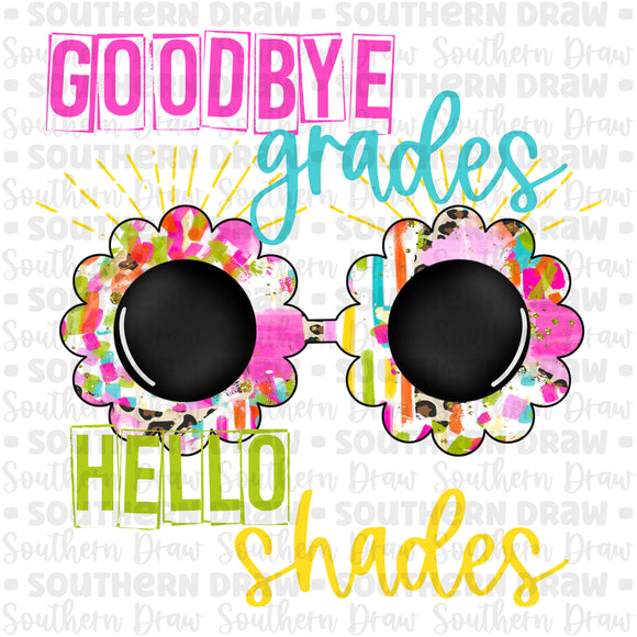 Goodbye Grades Hello Shades