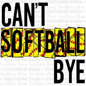 Can't Softball Bye