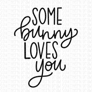 Some bunny loves you handlettered