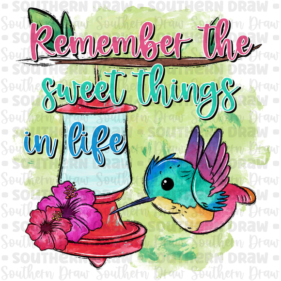 Remember the sweet things in life