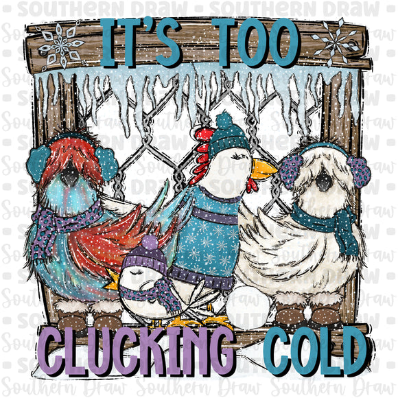 Too clucking cold